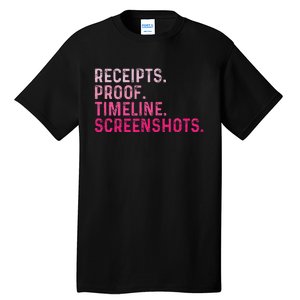 Receipts Proof Timeline Screenshots Tall T-Shirt