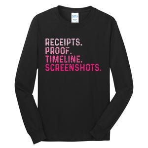 Receipts Proof Timeline Screenshots Tall Long Sleeve T-Shirt