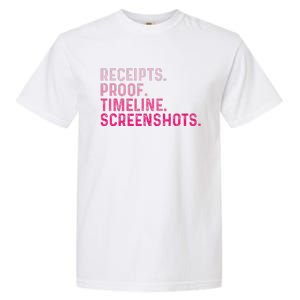 Receipts Proof Timeline Screenshots Garment-Dyed Heavyweight T-Shirt