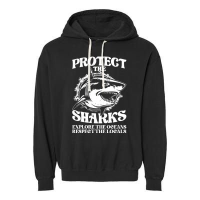 Retro Protect The Sharks Explore The Oceans Respect The Locals Shark Week Lover Garment-Dyed Fleece Hoodie