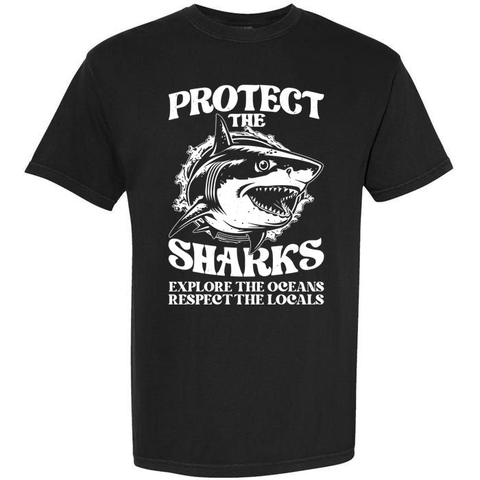Retro Protect The Sharks Explore The Oceans Respect The Locals Shark Week Lover Garment-Dyed Heavyweight T-Shirt