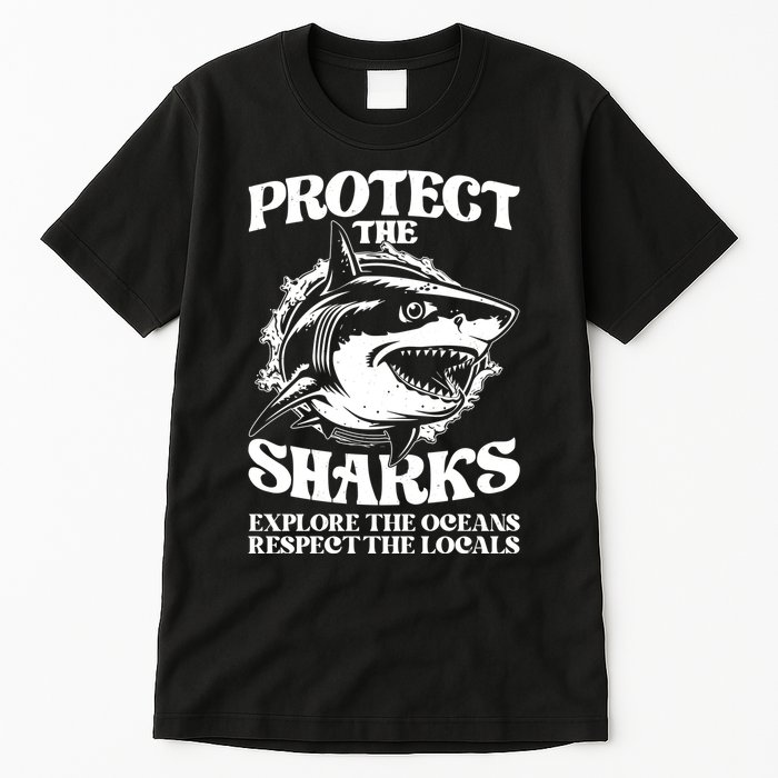Retro Protect The Sharks Explore The Oceans Respect The Locals Shark Week Lover Tall T-Shirt