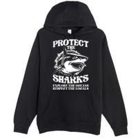 Retro Protect The Sharks Explore The Oceans Respect The Locals Shark Week Lover Premium Pullover Hoodie
