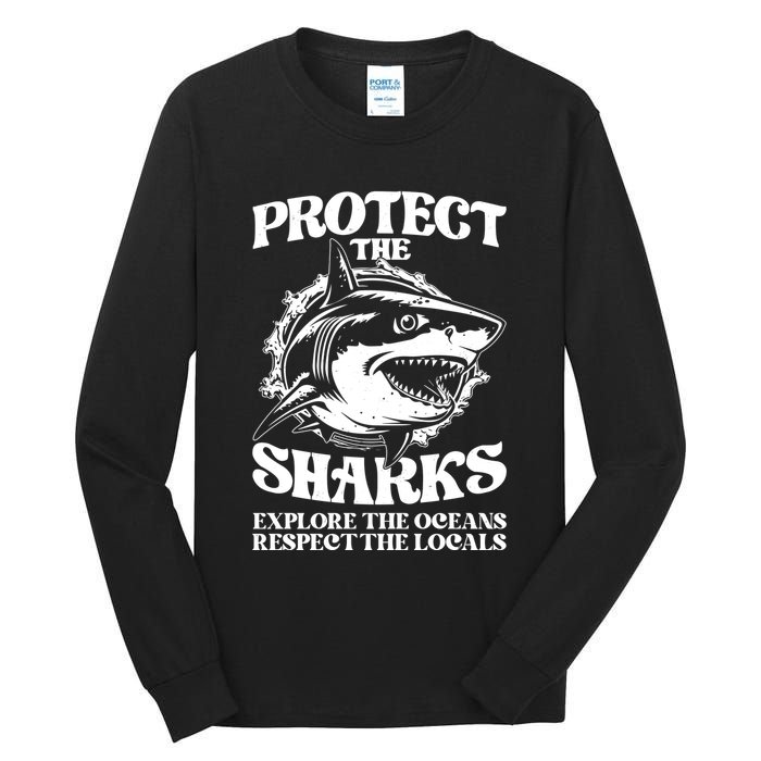 Retro Protect The Sharks Explore The Oceans Respect The Locals Shark Week Lover Tall Long Sleeve T-Shirt