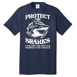 Retro Protect The Sharks Explore The Oceans Respect The Locals Shark Week Lover Tall T-Shirt