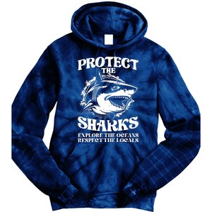 Retro Protect The Sharks Explore The Oceans Respect The Locals Shark Week Lover Tie Dye Hoodie