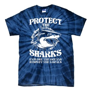 Retro Protect The Sharks Explore The Oceans Respect The Locals Shark Week Lover Tie-Dye T-Shirt