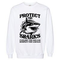 Retro Protect The Sharks Explore The Oceans Respect The Locals Shark Week Lover Garment-Dyed Sweatshirt