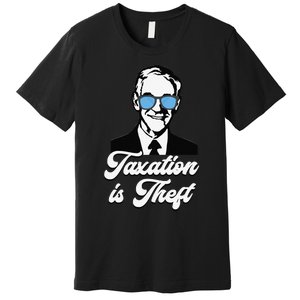 Ron Paul Taxation is Theft Libertarian Ancap Freedom Liberty Premium T-Shirt