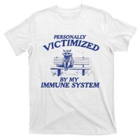 Raccoon Personally Victimized By My Immune System T-Shirt