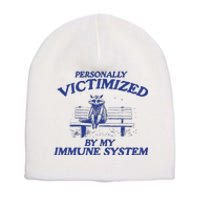 Raccoon Personally Victimized By My Immune System Short Acrylic Beanie