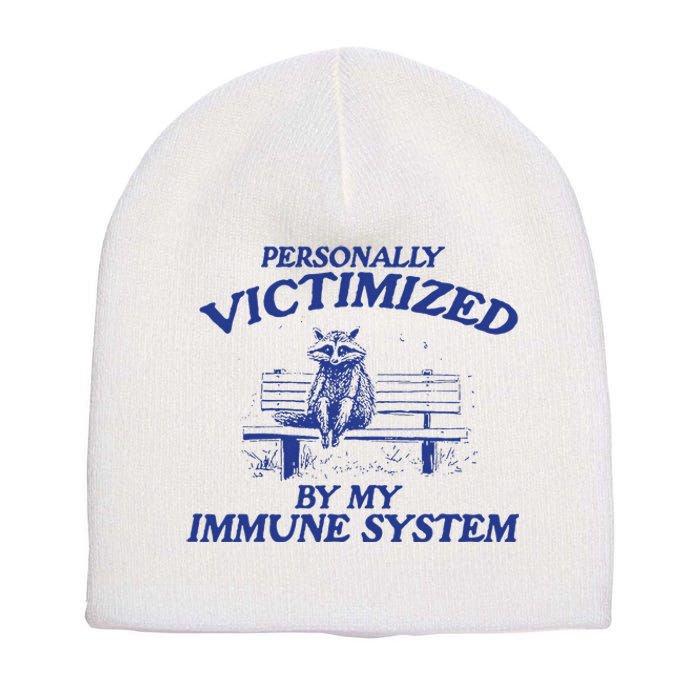 Raccoon Personally Victimized By My Immune System Short Acrylic Beanie