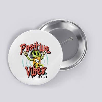 Retro Positive Vibes Only Button
