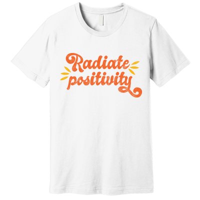 Radiate Positivity Vintage Premium T-Shirt
