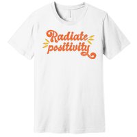 Radiate Positivity Vintage Premium T-Shirt