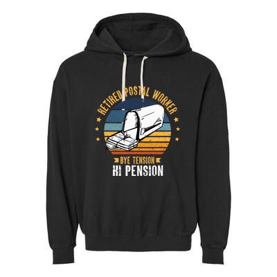 Retired Postal Worker Bye Tension Hi Pension Mailman Garment-Dyed Fleece Hoodie