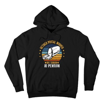 Retired Postal Worker Bye Tension Hi Pension Mailman Hoodie