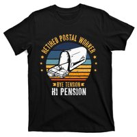 Retired Postal Worker Bye Tension Hi Pension Mailman T-Shirt