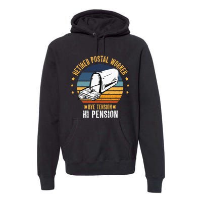 Retired Postal Worker Bye Tension Hi Pension Mailman Premium Hoodie