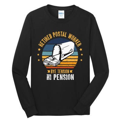 Retired Postal Worker Bye Tension Hi Pension Mailman Tall Long Sleeve T-Shirt