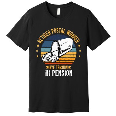 Retired Postal Worker Bye Tension Hi Pension Mailman Premium T-Shirt