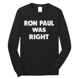 Ron Paul Was Right Long Sleeve Shirt