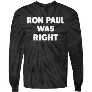 Ron Paul Was Right Tie-Dye Long Sleeve Shirt