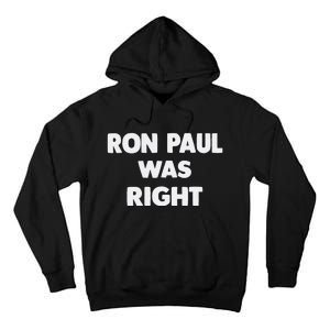 Ron Paul Was Right Tall Hoodie