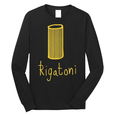 Rigatoni Pasta Wear Your Love Of Pasta Funny Long Sleeve Shirt