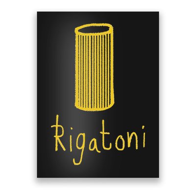 Rigatoni Pasta Wear Your Love Of Pasta Funny Poster