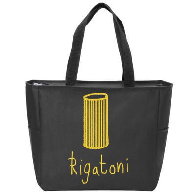 Rigatoni Pasta Wear Your Love Of Pasta Funny Zip Tote Bag