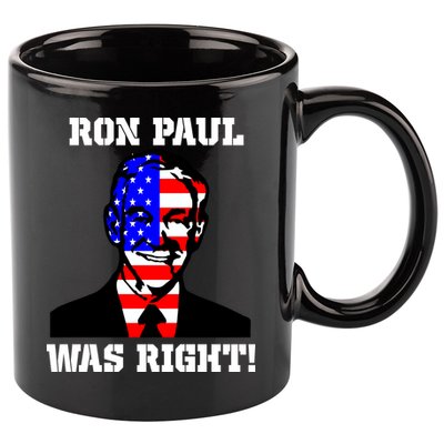 Ron Paul Was Right 11oz C Handle Ceramic Mug