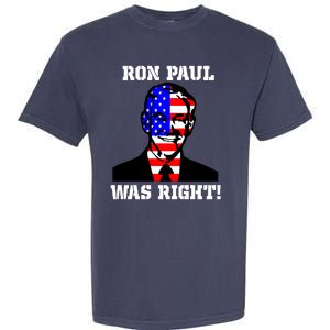 Ron Paul Was Right Garment-Dyed Heavyweight T-Shirt