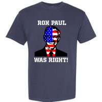 Ron Paul Was Right Garment-Dyed Heavyweight T-Shirt