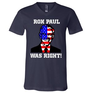 Ron Paul Was Right V-Neck T-Shirt