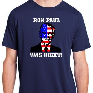 Ron Paul Was Right Adult ChromaSoft Performance T-Shirt