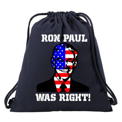 Ron Paul Was Right Drawstring Bag