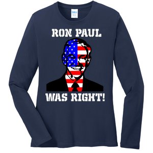 Ron Paul Was Right Ladies Long Sleeve Shirt