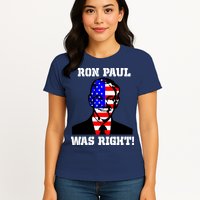 Ron Paul Was Right Womens T-Shirt