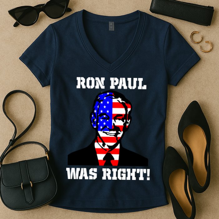 Ron Paul Was Right Women's V-Neck T-Shirt