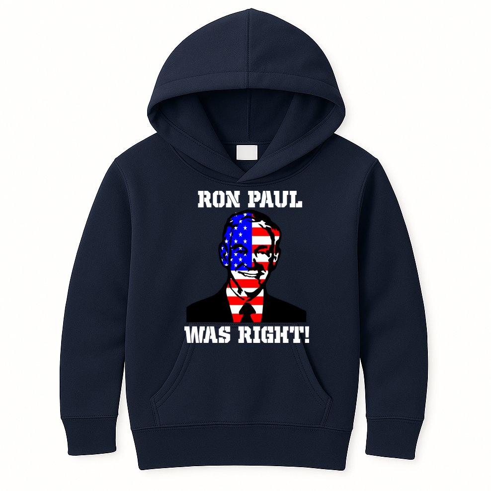 Ron Paul Was Right Kids Hoodie