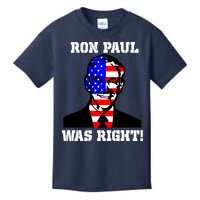 Ron Paul Was Right Kids T-Shirt