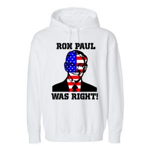 Ron Paul Was Right Garment-Dyed Fleece Hoodie