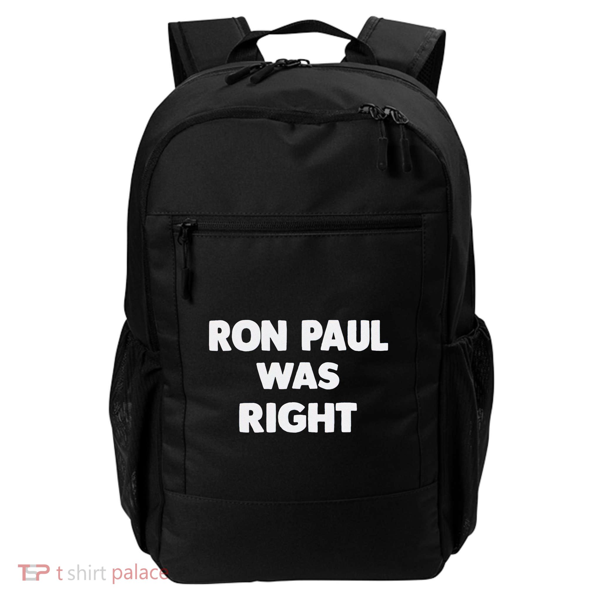 Ron Paul Was Right Backpack