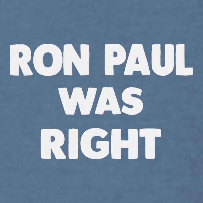 Ron Paul Was Right Garment-Dyed Sweatshirt