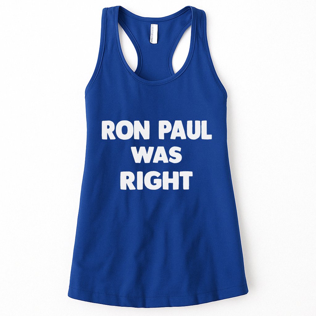 Ron Paul Was Right Womens Tank Top