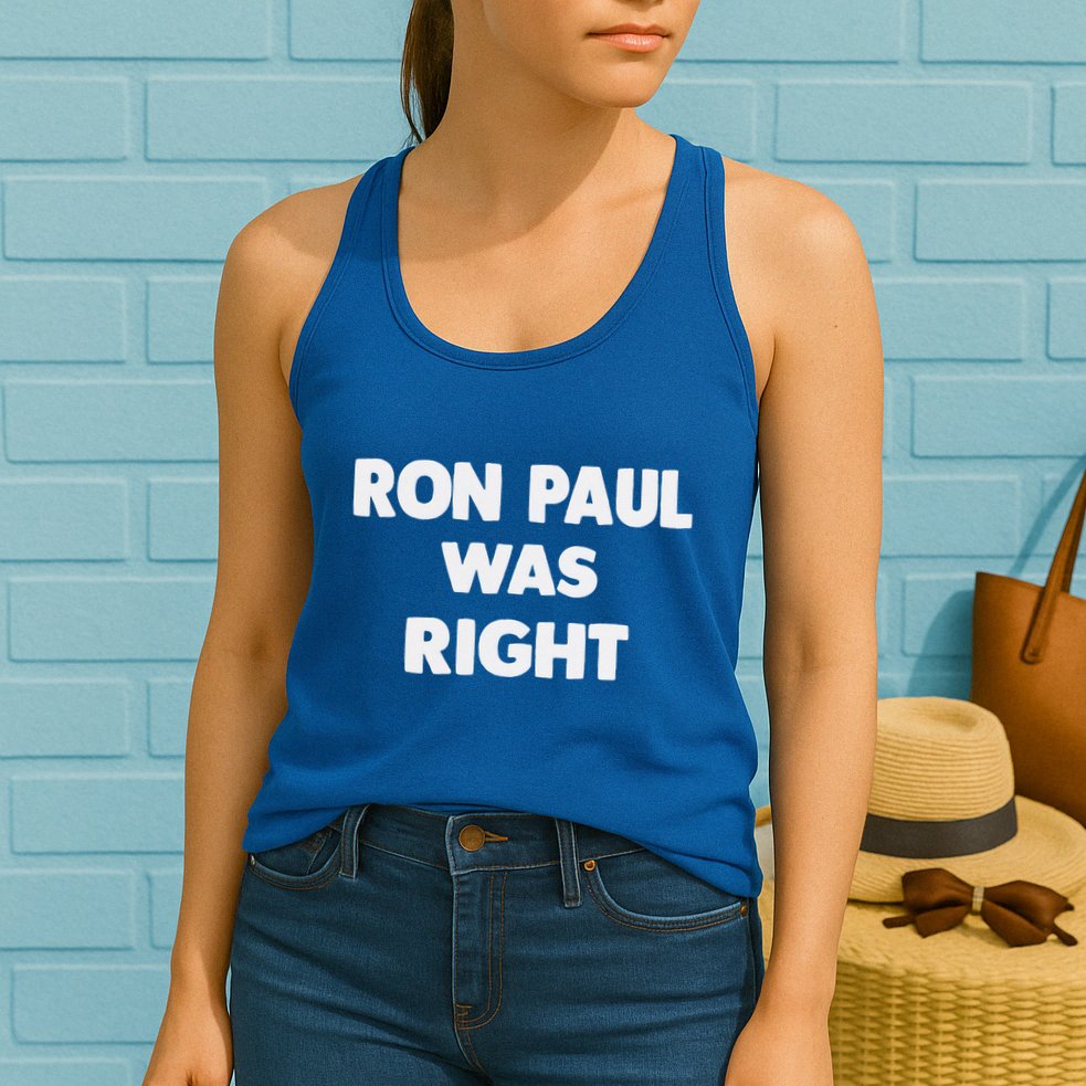 Ron Paul Was Right Womens Tank Top