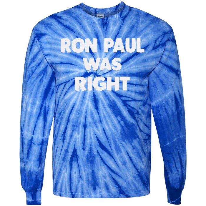 Ron Paul Was Right Tie-Dye Long Sleeve Shirt