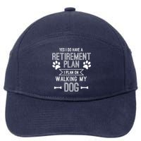 Retirement Plan Walking My Dog Retired Dog Lover Owner Funny 7-Panel Snapback Hat