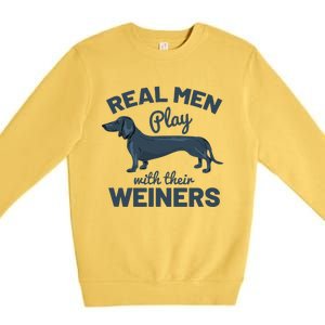 Real Play With Their Weiners Funny Dachshund Dog Premium Crewneck Sweatshirt